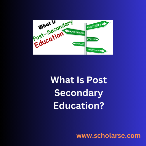 What Is Post Secondary Education Scholarse